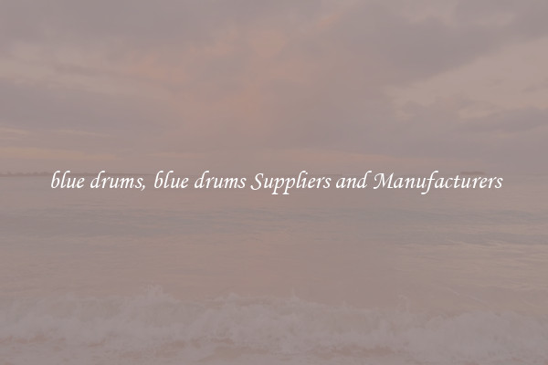 blue drums, blue drums Suppliers and Manufacturers