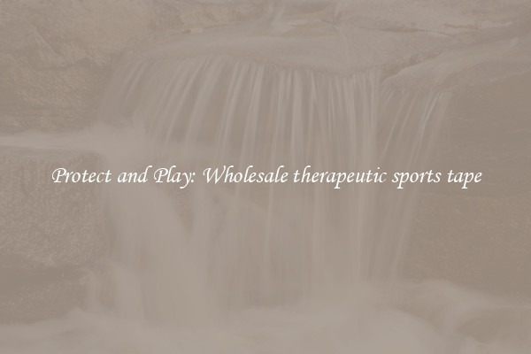 Protect and Play: Wholesale therapeutic sports tape