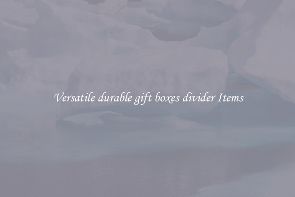 Versatile durable gift boxes divider Items